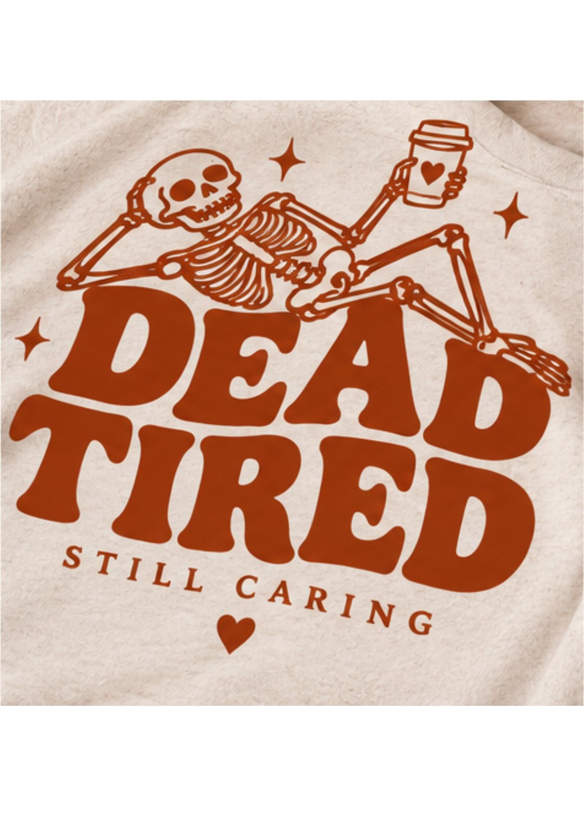 Dead Tired - Screen Printed Tee