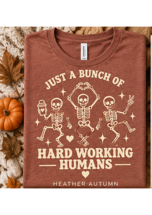 Hard Working Humans - Screen Printed Tee