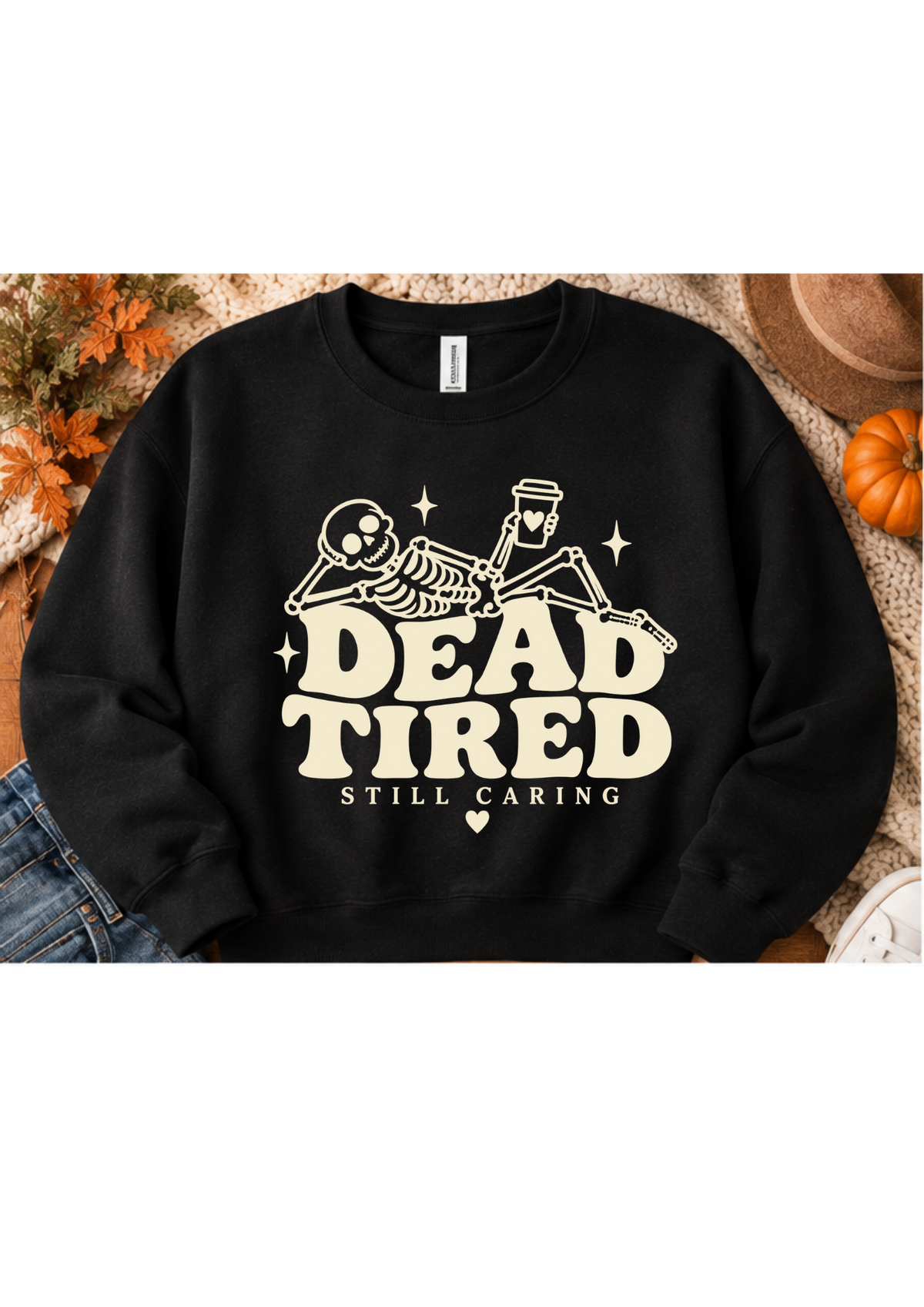 Dead Tired - Screen Printed Crewneck
